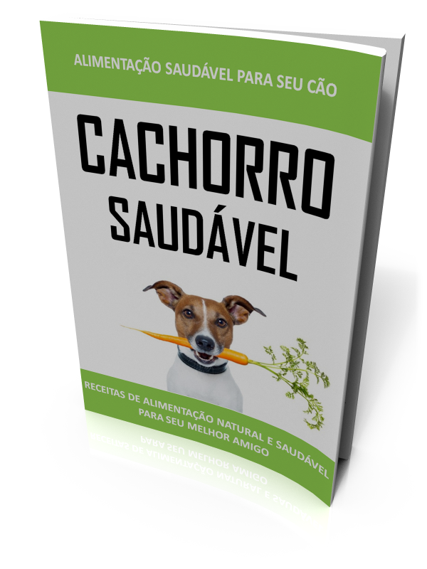 Ebook Cachorro Saudável: SAIBA como aumentar a vida do seu MELHOR AMIGO.
